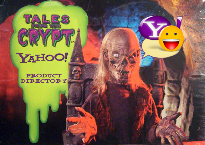 Yahoo, Tales from the Crypt