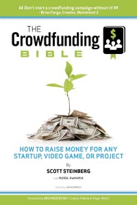 cover of The Crowdfunding Bible by Scott Steinberg