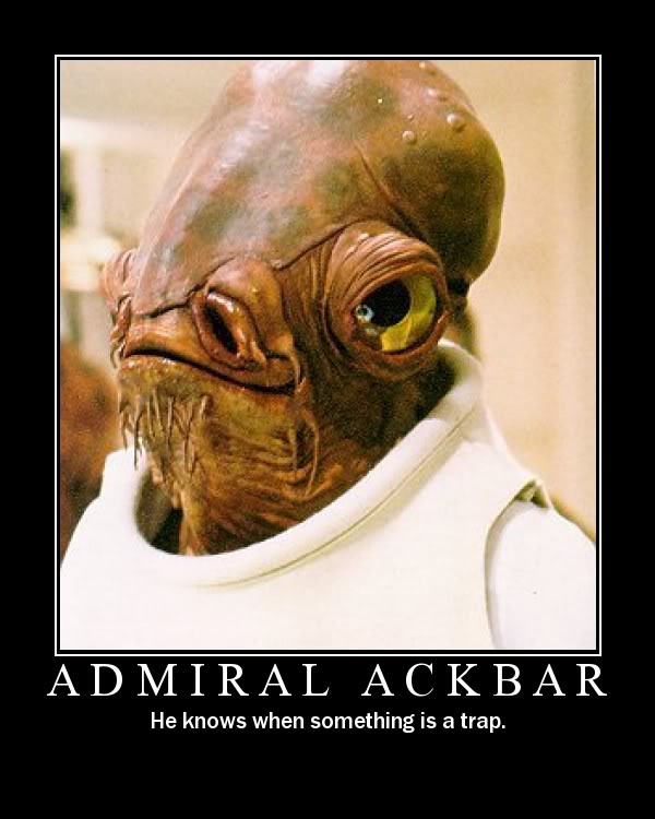 Admiral Ackbat - He knows when something is a trap.