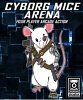 Cyborg Mice Arena