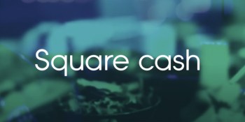 Square Cash unveils ‘request’ feature for collecting money over email