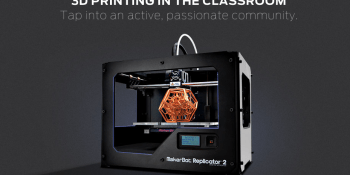 MakerBot wants to put a 3D printer in every US school