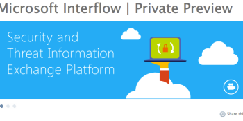 Microsoft launches Interflow, a security and threat information exchange platform