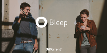 BitTorrent's new chat app 'Bleep' could be a boon for confidential conversations