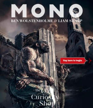 The first chapter of motion book Mono: The Old Curiosity Shop by Madefire founders Ben Wolstenholme and Liam Sharp.