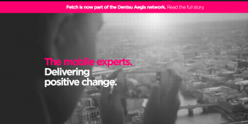 Marketing firm Dentsu Aegis Network acquires mobile ad agency Fetch Media