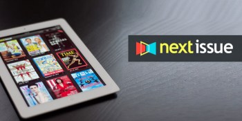 Next Issue raises $50M to become a Netflix for digital magazines