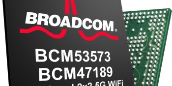 Broadcom makes wireless video streaming more reliable with faster Wi-Fi and cheaper chips