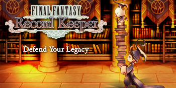 Square Enix taps DeNA for its free-to-play expertise for Final Fantasy: Record Keeper