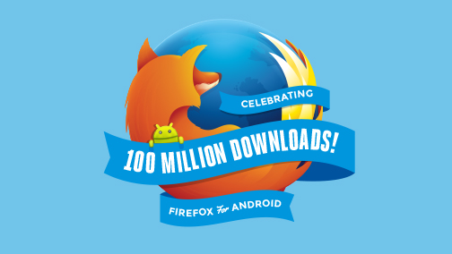 FFx4Android_100mDownloads_blog