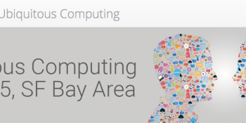 Google will hold Ubiquitous Computing Summit in San Francisco this fall