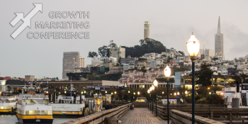 Growth Marketing Conference: The best of Silicon Valley growth strategies