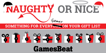 GamesBeat’s 2015 ‘Naughty and Nice’ alternative holiday gift guide