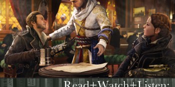 Read+Watch+Listen: Bonus material for Assassin’s Creed: Syndicate fans