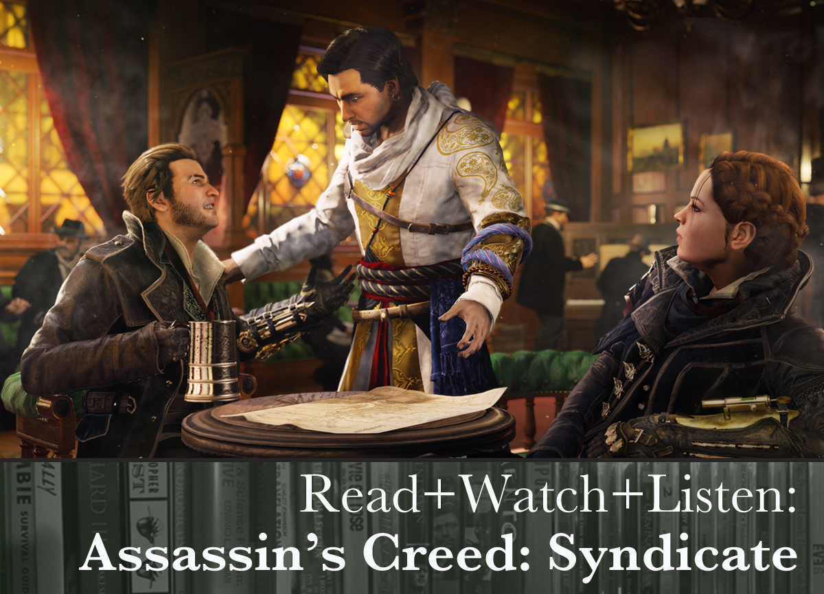 Read-Watch-Listen-Assassins-Creed-Syndicate