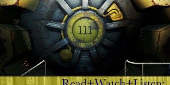 Read+Watch+Listen: Bonus material for Fallout 4 fans