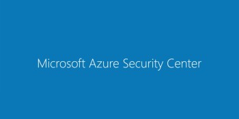 Microsoft launches Azure Security Center out of preview