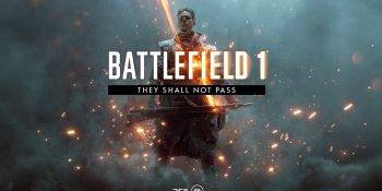 EA announces Battlefield 1’s first expansion: They Shall Not Pass