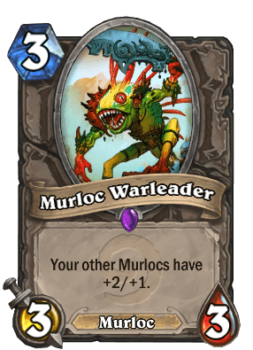 Murloc Warleader.