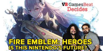 Will Fire Emblem: Heroes lead to Nintendo’s hardcore-gaming demise? GamesBeat Decides