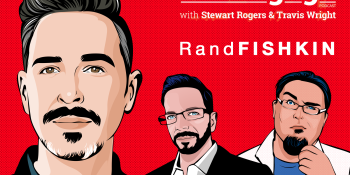 Rand Fishkin, super-haves, and the state of SEO – VB Engage