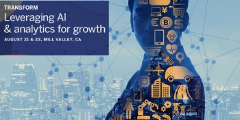 The dawn of AI marketing is here: Transform (August 21-22)
