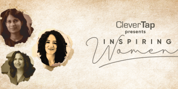 CleverTap celebrates International Women’s Day with video series ‘Inspiring Women’