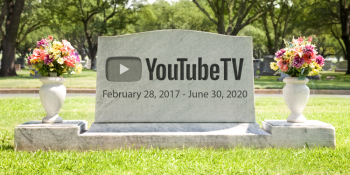 ProBeat: RIP YouTube TV, you’ll make a great case study