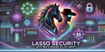 Lasso Security sets new standard in LLM safety with Context-Based Access Controls